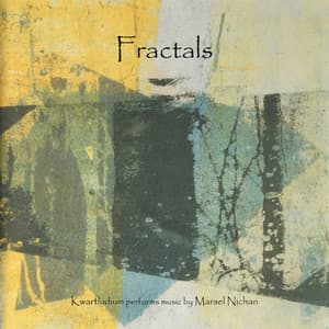 Fractals – Kwartludium Performs Music by Marsel Nichan - Kwartludium