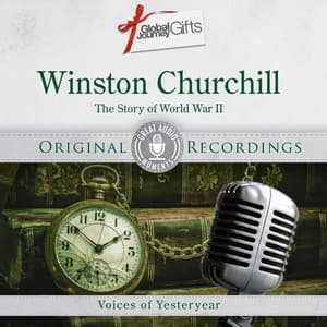 Great Audio Moments, Vol.10: Winston Churchill - The Story of World War II - Winston Churchill