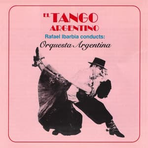 El Tango Argentino - Rafael Ibarbia