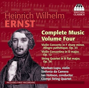 Ernst: Complete Music, Vol. 4 - Heinrich Wilhelm Ernst