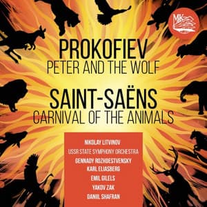 Prokofiev: Peter and the Wolf - Saint-Saëns: Carnival of the Animals - Camille Saint-Saëns