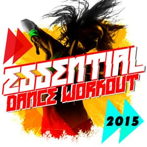 Essential Dance Workout 2015 - Dance Hit Workout 2015
