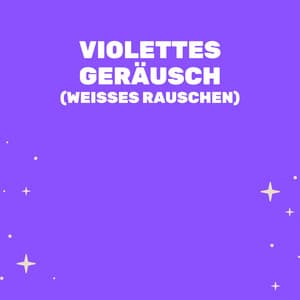 Violettes Geräusch - Entspannende Blume