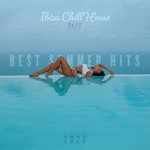 Ibiza Chill House 24/7: Best Summer Hits 2022, Tropical Island, Beach Party, Sensual Vibes and Night Club - DJ Chill 69