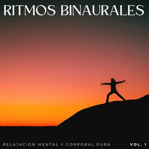Ritmos Binaurales: Relajación Mental Y Corporal Pura Vol. 1 - Bob binaural