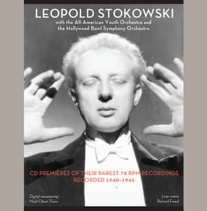Leopold Stokowski with the All-American Youth Orchestra & The Hollywood Bowl Symphony Orchestra - The All American Youth Orchestra