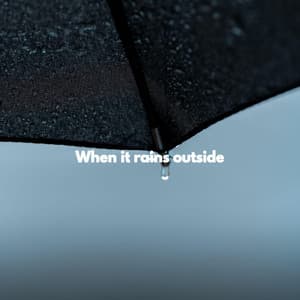 When it rains outside - Saturday Morning Playlist