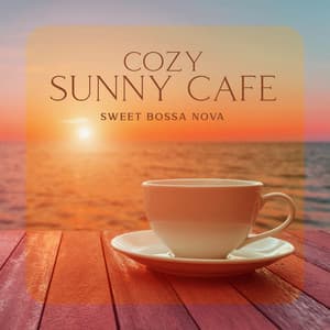 Cozy Sunny Cafe: Sweet Bossa Nova Music, Elegant Summer Vibes, Positive Latin Jazz - Corp Sexy Latino Dance Club