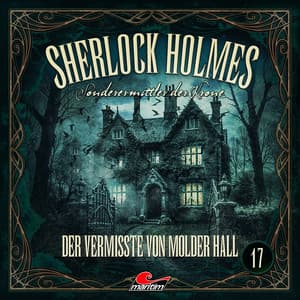 Sonderermittler der Krone, Folge 17: Der Vermisste von Molder Hall - Sherlock Holmes