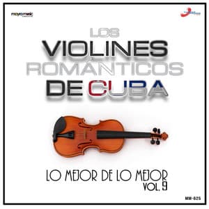 Volumen 9, Súper Éxitos - Los Violines Románticos De Cuba