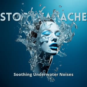 Soothing Underwater Noises - Stop Headache