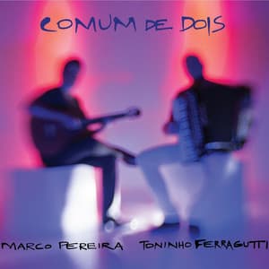 Comum de Dois - Marco Pereira