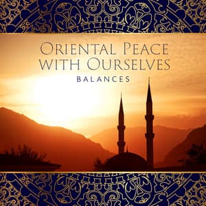 Oriental Peace with Ourselves - Asian Meditation Music Universe