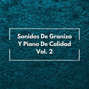Sonidos De Granizo Y Piano De Calidad Vol. 2 - Maestras de piano jazz
