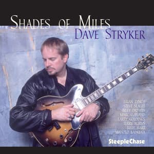 Shades of Miles - Dave Stryker