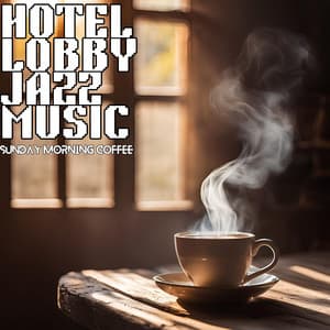Sunday Morning Coffee - The Hotel Vibe