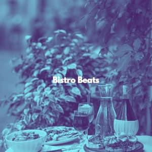 Bistro Beats - Light Dinner Music