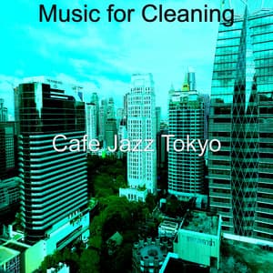 Music for Cleaning - Cafe Jazz Tokyo