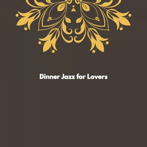 Dinner Jazz for Lovers - Jazz Ambiental para Hoteles