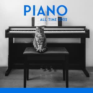 Piano All Time 2022 - Amazing Jazz Piano Background