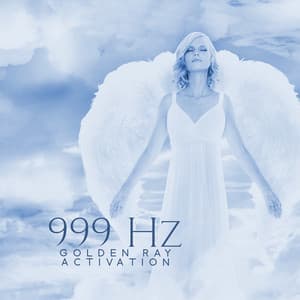 Golden Ray Activation: 999 Hz Archangel Metatron Frequency, Golden Energy of Abundance, Connect to the Source of Prosperity - Brain Stimulation Music Collective