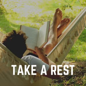Take a Rest - Relaxcation