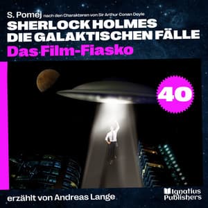 Das Film-Fiasko - Sherlock Holmes - Die galaktischen Fälle
