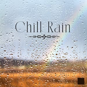 Chill Rain: Relaxing Music with Healing Rain Sounds for Meditation & Sleep - Healing Rain Music Zone
