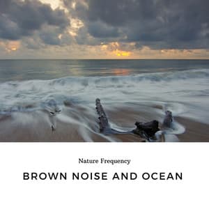Brown Noise and Ocean - Meditation Music Masters