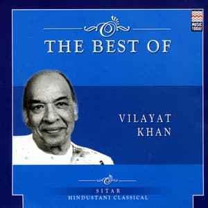 The Best Of Vilayat Khan - Vilayat Khan