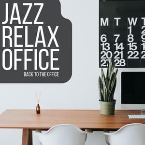 Back To The Office - Jazz Relax Office