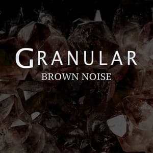 Brown Noise - Granular
