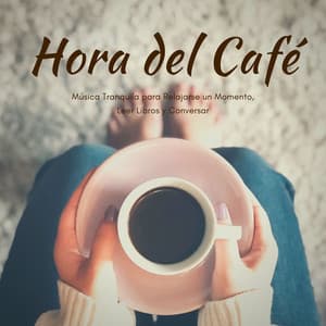 Hora del Café: Música Tranquila para Relajarse un Momento, Leer Libros y Conversar - Despertar Cómoda