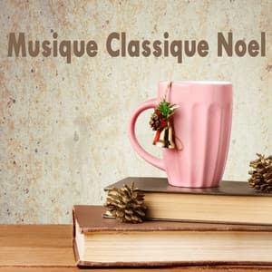 Musique Classique Noel - Soft Background Music