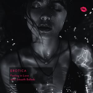 Feeling in Love with Smooth Ballads - Erotica