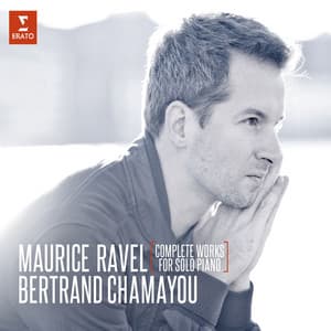 Ravel: Complete Works for Solo Piano - Maurice Ravel