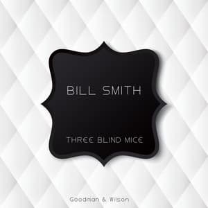 Three Blind Mice - Bill Smith