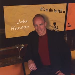 It's A Sin To Tell A Lie - John Hanson