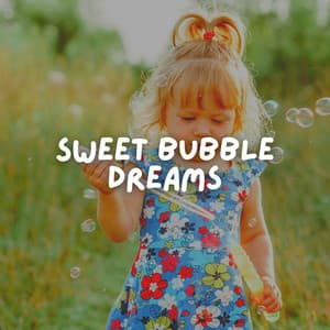 Sweet Bubble Dreams - Sleep Meditation