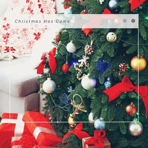 Christmas Has Come - Christmas Music Legends