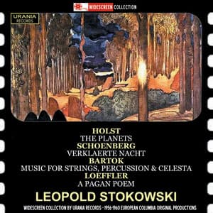 Holst: The Planets, Op. 32 - Schoenberg: Verklärte Nacht, Op. 4 - Bartók: Music for Strings, Percussion & Celesta, Sz. 106 - Loeffler: A Pagan Poem, Op. 14 - Leopold Stokowski