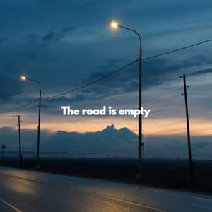The road is empty - Happy Sunday Morning Music