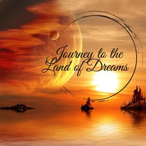Journey to the Land of Dreams Thanks to the Sound of the Piano. Relax Get Rid of Bad Thoughts and Soothe Your Soul - Bedtime Songs Academy