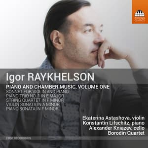 Igor Raykhelson: Piano & Chamber Music, Vol. 1 - Igor Raykhelson