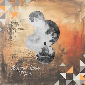 Beyond Your Mind - Zen in Garden