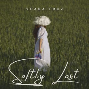 Softly Lost: Dreamer’s Meadow - Yoana Cruz