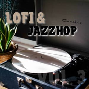 Lofi & JazzHop Vol. 3 - LoFi Jazz Beats