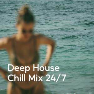Deep House Chill Mix 24/7 - Chill Out Zone