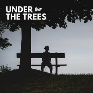 Under the Trees - Soothing Nature Sounds