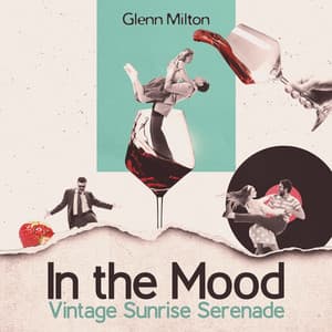 In the Mood: Vintage Sunrise Serenade, The Stars Shine for Us, Pure Golden Age - Glenn Milton
